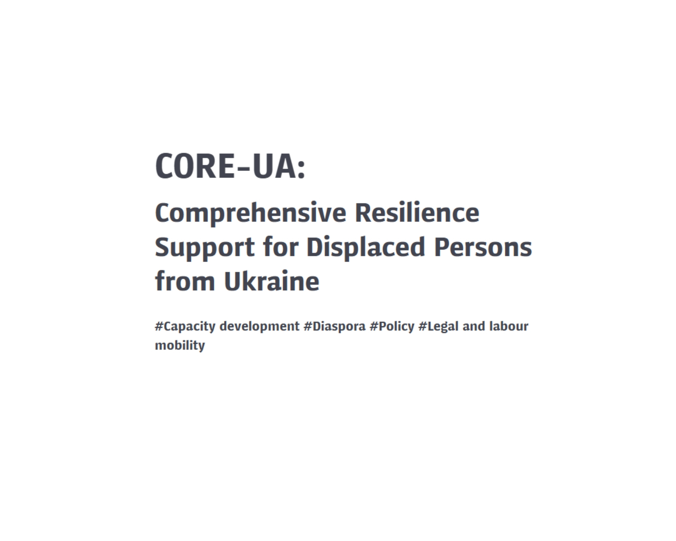 Comprehensive Resilience Support for Displaced Persons from Ukraine CORE UA Project